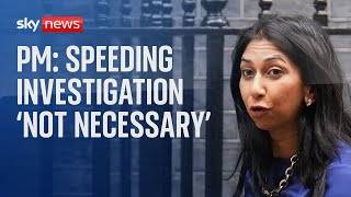 BREAKING: Suella Braverman to stay in post after PM says speeding investigation 'not necessary'