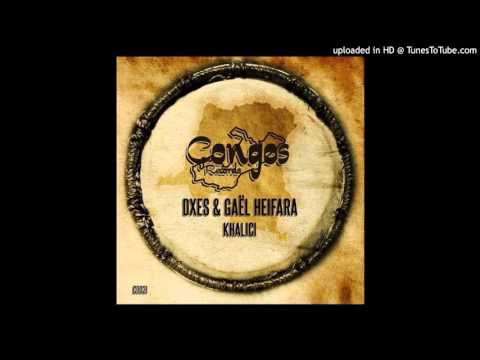 DXES & Gaël Heifara - Khalici (Original Mix) Congos Records