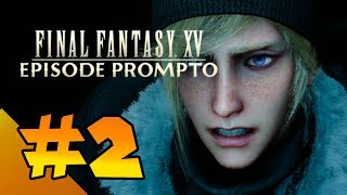 #2 【FF15】プロンプトと一緒【実況】