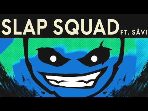 Dex Arson - Slap Squad Ft. Såvi