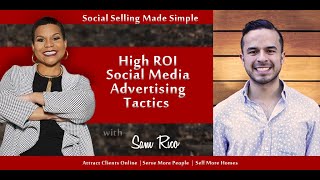 High ROI Social Media Advertising Tactics w/Sam Rico |  Social Selling Made Simple