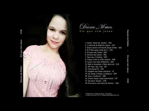 Dayane de Mattos CCB - Eis que vem Jesus