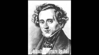 Felix Mendelssohn Athalia Overture Op.74
