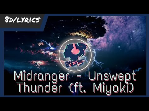 Midranger - Unswept Thunder (ft. Miyoki) (8D/Lyrics Video)