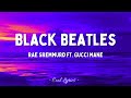 Rae Sremmurd ft. Gucci Mane- Black Beatles  (Lyrics)