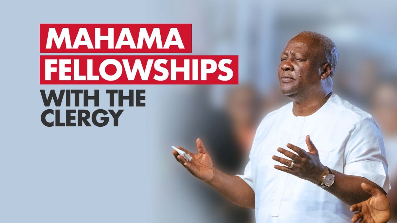 WATCH LIVE | Mahama Fellowships with the Clergy |#Mahama4change2024 | WoezorTV