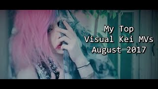 My Top Visual Kei MVs [August 2017]
