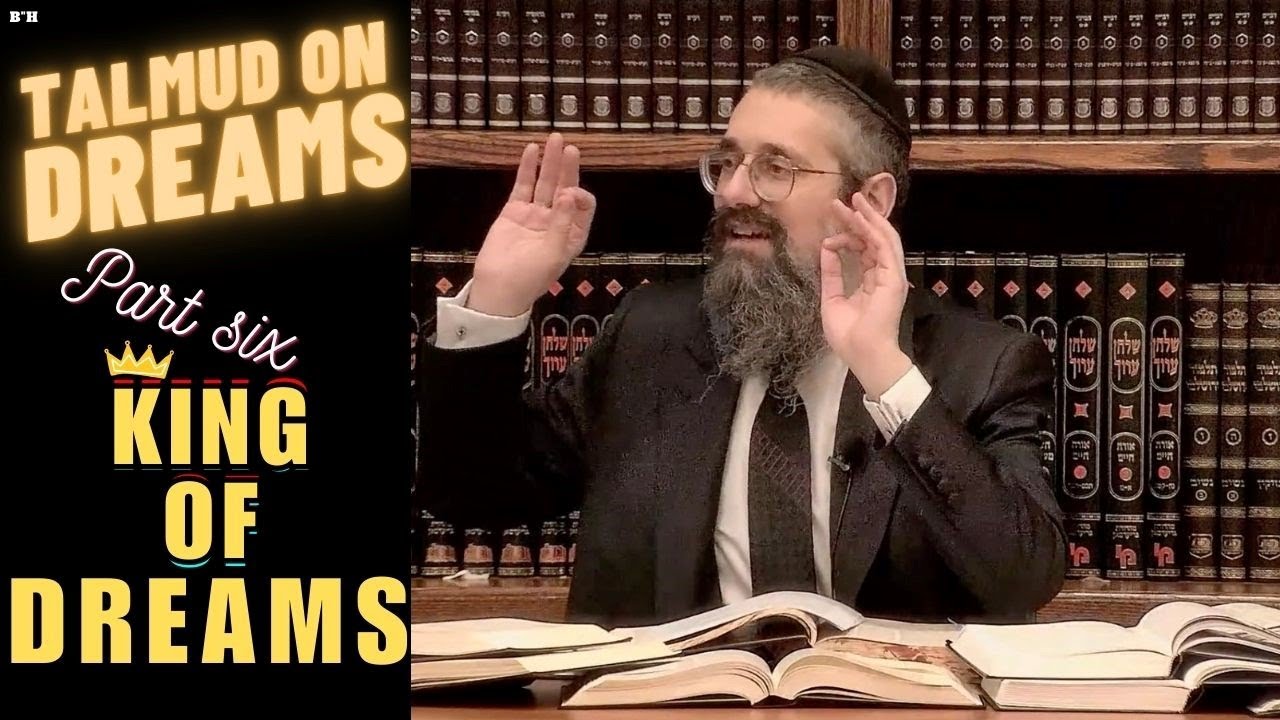 "King of Dreams" #6 of TALMUD on DREAMS: Subconsciousness Series - Tract. Brachot, Chap. 9, Pg. 55b thumbnail