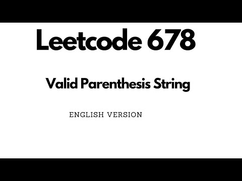 leetcode 678 Valid Parenthesis String