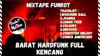 Download lagu DJ FUNKOT MIXTAPE BARAT NEW HARDFUNK FULL KENCANG mp3