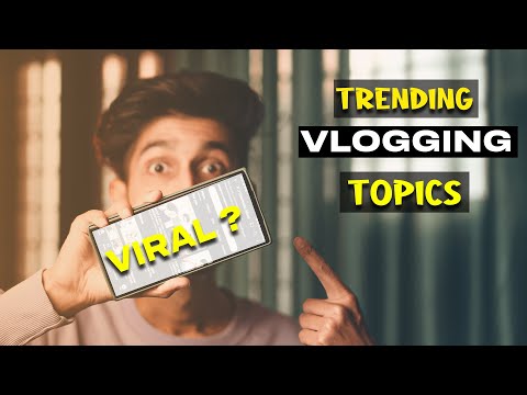 TRENDING VLOGGING TOPICS FOR YOUR NEXT VLOGS | VIRAL TRICKS | BEST VLOGGING TIPS