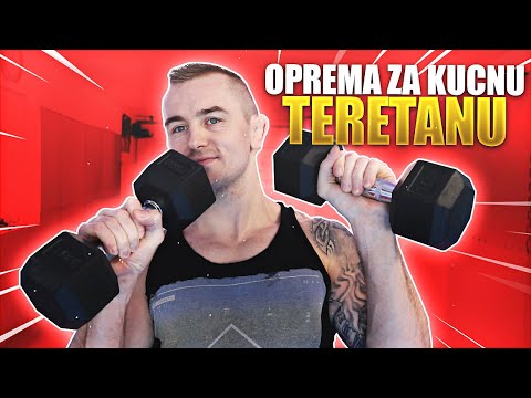 NAJBOLJA OPREMA ZA KUCNU TERETANU + SVE VJEZBE