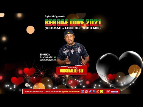 Original DJ-Sly - Reggae Love 2021 (Best of Reggae x Lovers' Rock Mix)