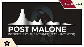 Post Malone - Internet (F*ck The Internet) (Feat. Kanye West) {DEMO}