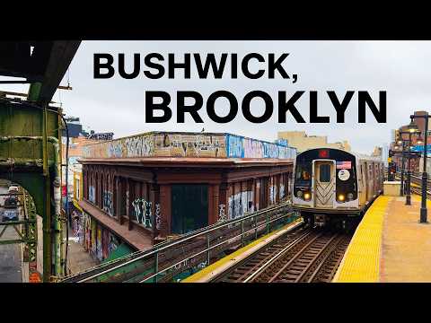 Bushwick, Brooklyn — Explained