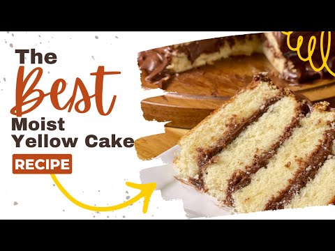 The Best Moist Yellow Cake Recipe