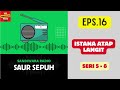 SAUR SEPUH Episode 16 Istana Atap Langit Seri 5 8 Sandiwara Radio