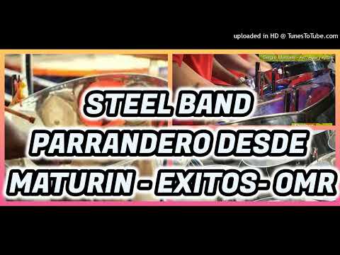 STEEL BAND PARRANDERO EN VIVO DESDE MATURIN EXITOS 2026 - CARNAVALES - OMR