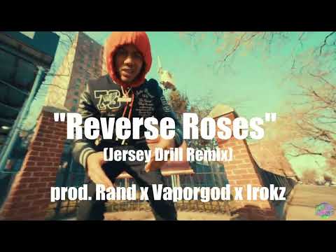 Vaporgod, Irokz, prodbyrand - Reversed Roses (Jersey Drill Remix)