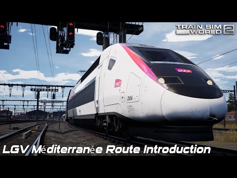 LGV Méditerranée Route Introduction - Train Sim World 2
