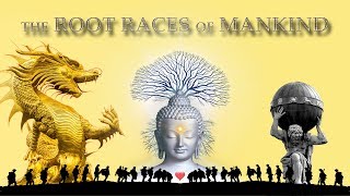 THE ROOT RACES OF MANKIND