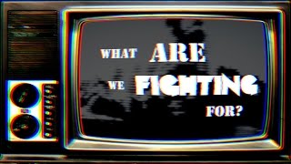 What Are We Fighting For [Official Lyric Video]