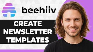 How to Create Beehiiv Newsletter Templates (Step By Step) (2026 Guide)
