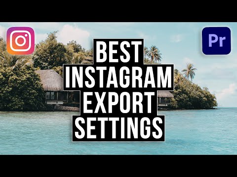 Premiere Pro 2020 Instagram Export Settings - AMAZING Quality