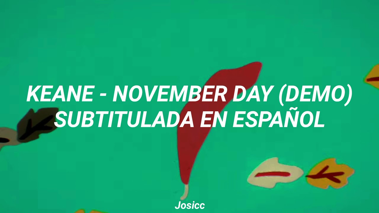 Keane – November Day (Demo) [Subtitulada en Español] – Letra