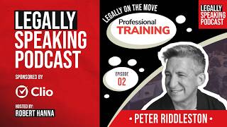 Legally on the Move: Professional Training - Peter Riddleston - E02