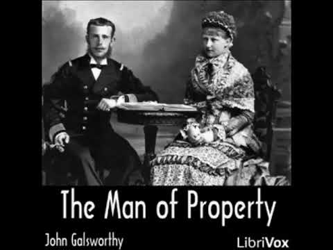 The Forsyte Saga, The Man of Property, by John Galsworthy (complete audiobook, 1 of 8)
