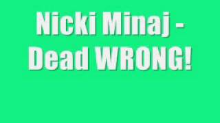 Nicki Minaj - Dead Wrong (2009)