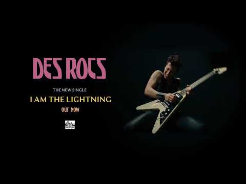 DES ROCS - I Am The Lightning