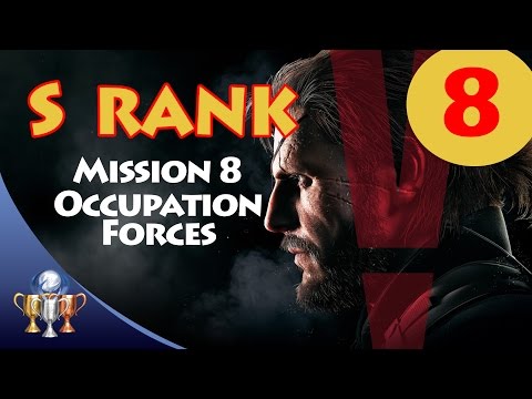 Metal Gear Solid V The Phantom Pain - S RANK Walkthrough (Mission 8 - OCCUPATION FORCES)