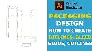 Packaging Design In Adobe Illustrator | How To Create Dielines, Bleed Guide & Cut Lines