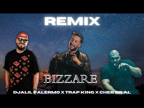 Djalil Palermo X Trap King X Cheb bilal - Bizzare (Official Video) [Remix]