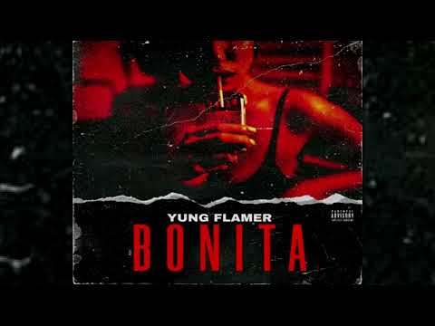 Yung Flamer - Bonita (Official Audio Release)