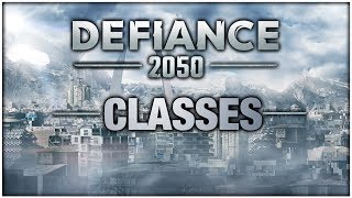 Defiance 2050 A Look at Classes