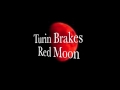 Turin Brakes - Red Moon