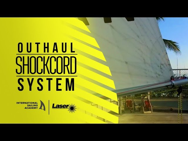 Laser Rigging: Outhaul Shockcord System - International Sailing Academy