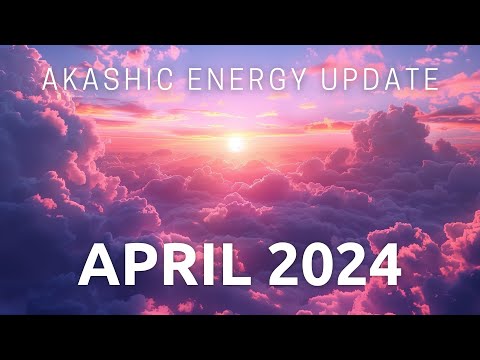 Losing the Grip | Akashic Energy Update for Humanity April 2024