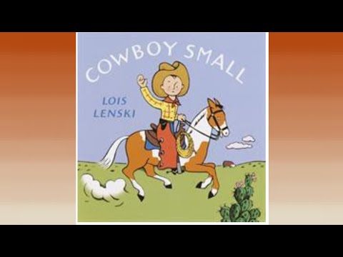 Cowboy Small by Lois Lenski | Story Telling | Stories For Kids | Learning Videos For Kids