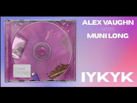 Alex Vaughn & Muni Long - IYKYK [Official Lyric Video]