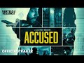 Accused | Official Trailer
