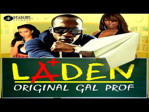Laden - Original Gyal Prof - (Release Riddim) - October 2014