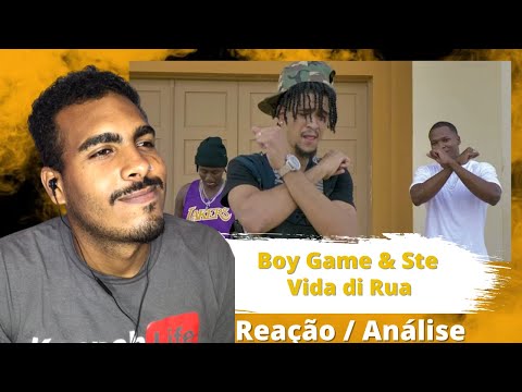 Boy Game - Vida Di Rua ft. Ste [REAÇÃO/ANÁLISE]