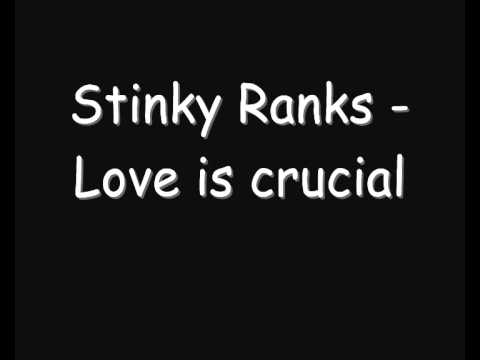 Stinky Ranks - Love is Crucial