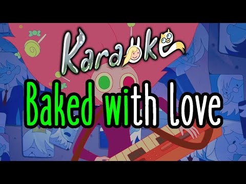 Baked With Love - Fionna and Cake Karaoke