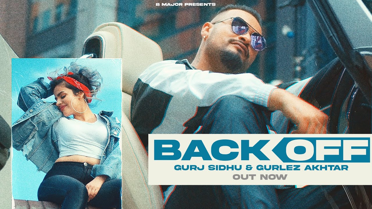 Back Off Lyrics | Gurj Sidhu, Gurlej Akhtar