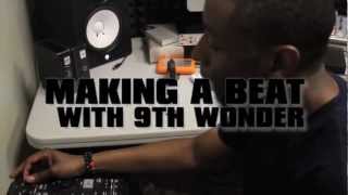 Making the Beat with 9th Wonder